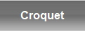 Croquet