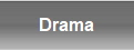 Drama