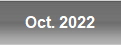 Oct. 2022